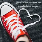 Jesus lived in our shoes