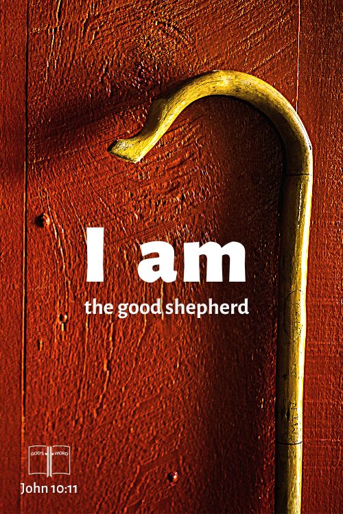 I am the good shepherd. The good shepherd sacrifices his life for the sheep, John 10:11