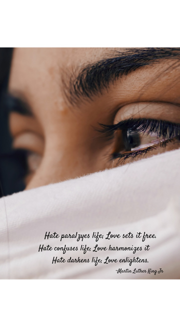 Hate paralyzes life; love sets it free. Hate confuses life; love harmonizes it. Hate darkens life; love enlightens. Martin Luther King Jr.