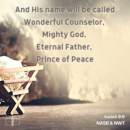 And His name will be called Wonderful Counselor, Mighty God, Eternal Father, Prince of Peace, Isaiah 9:6 And His name will be called Wonderful Counselor, Mighty God, Eternal Father, Prince of Peace, Isaiah 9:6