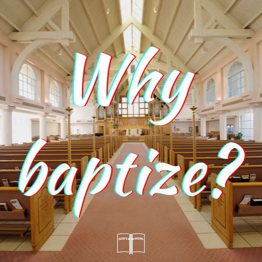 Why baptize?